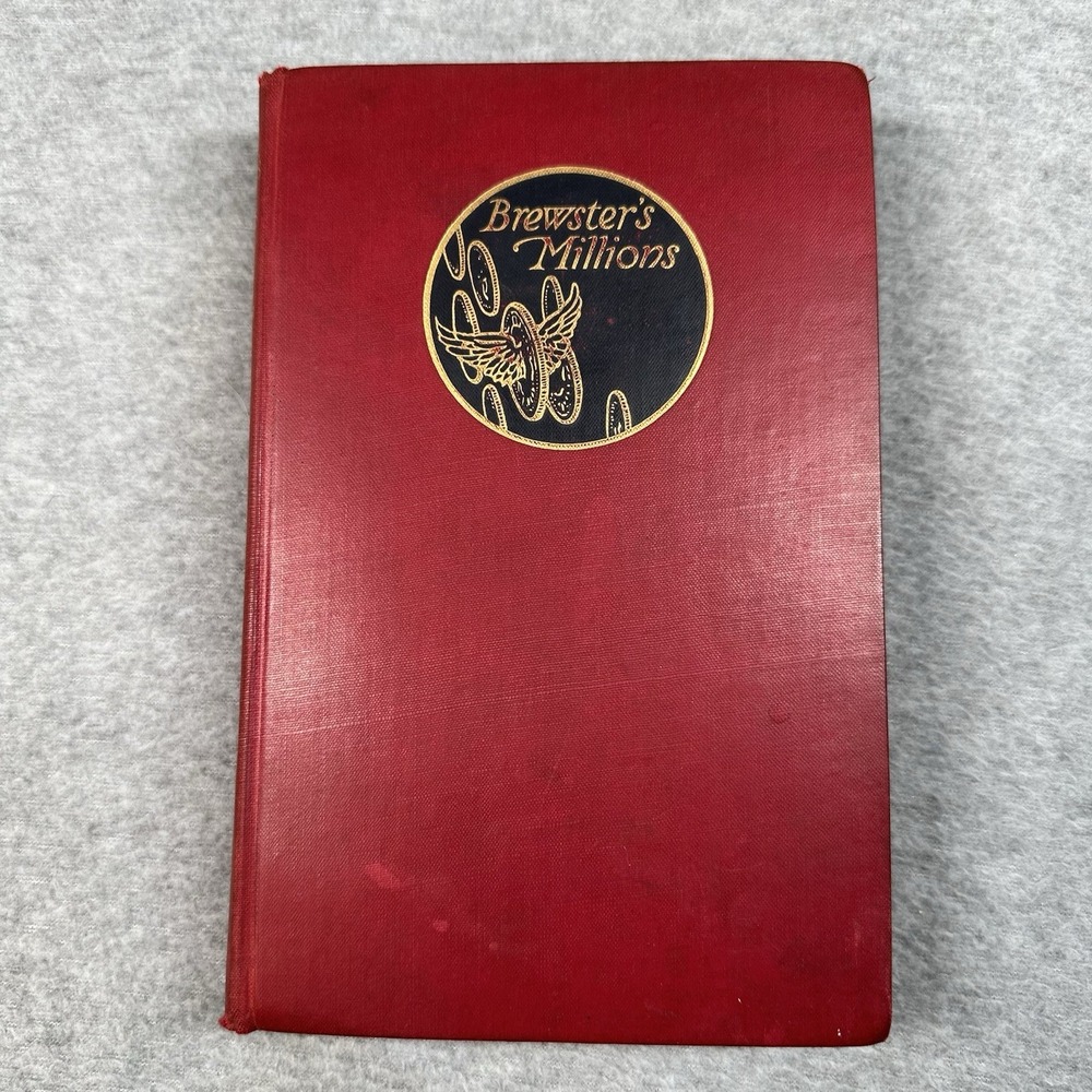 Brewster's Millions by‎ George Barr McCutcheon H.S. Stone & Co Chicago 1904